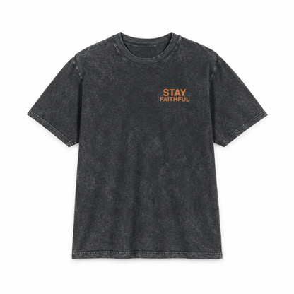 Stay Faithful T-Shirt